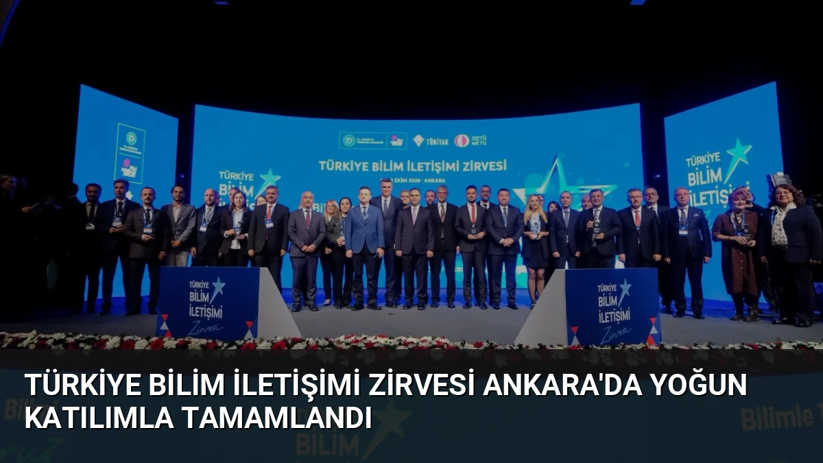 Türkiye Bilim İletişimi Zirvesi Ankara’da Yoğun Katılımla Tamamlandı