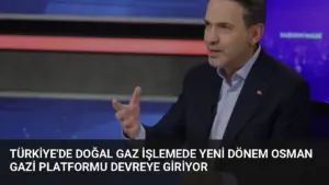 Türkiye’de Doğal Gaz İşlemede Yeni Dönem Osman Gazi Platformu Devreye Giriyor