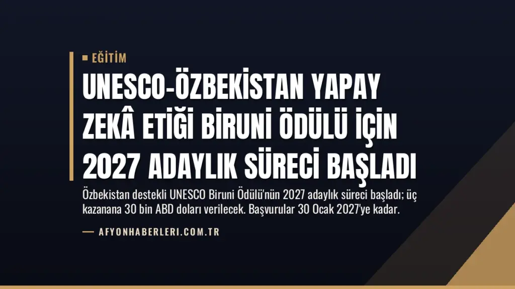 UNESCO-Özbekistan Yapay Zekâ Etiği Biruni Ödülü için 2027 Adaylık Süreci Başladı