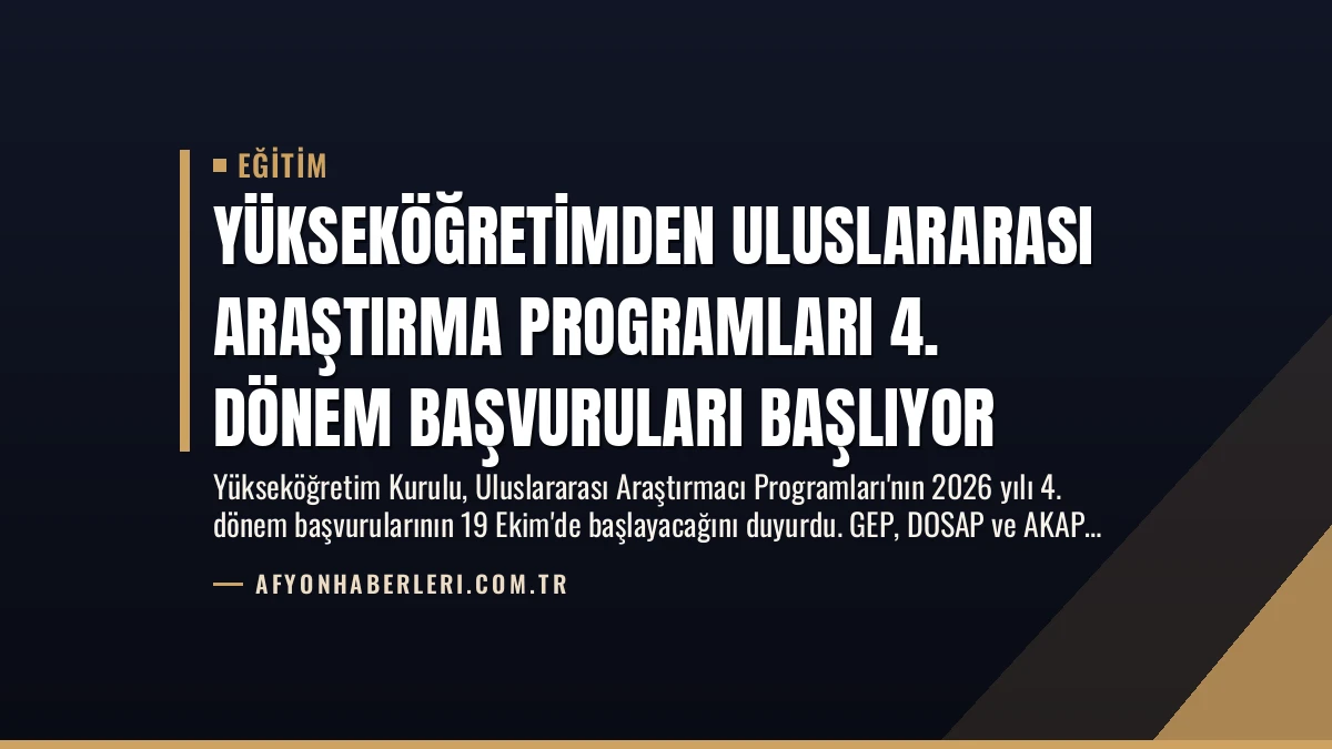 Yükseköğretimden Uluslararası Araştırma Programları 4. Dönem Başvuruları Başlıyor
